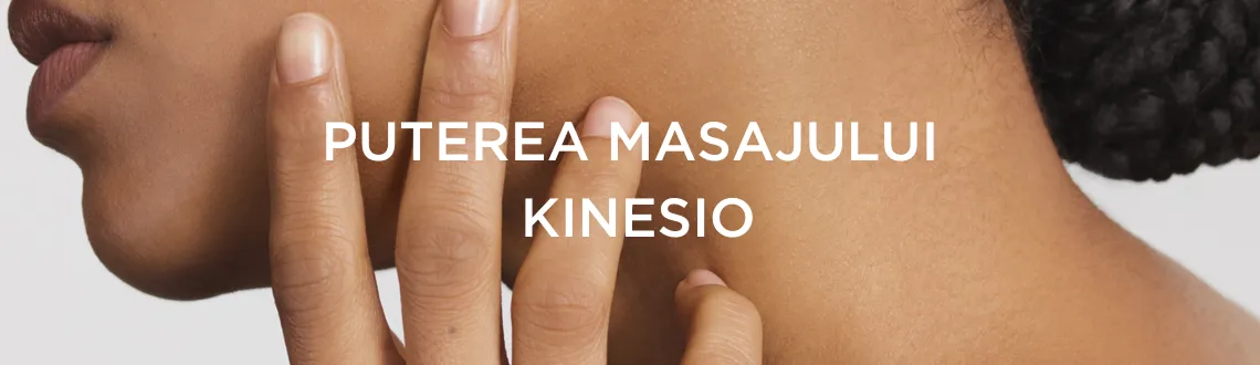 PUTEREA MASAJULUI KINESIO