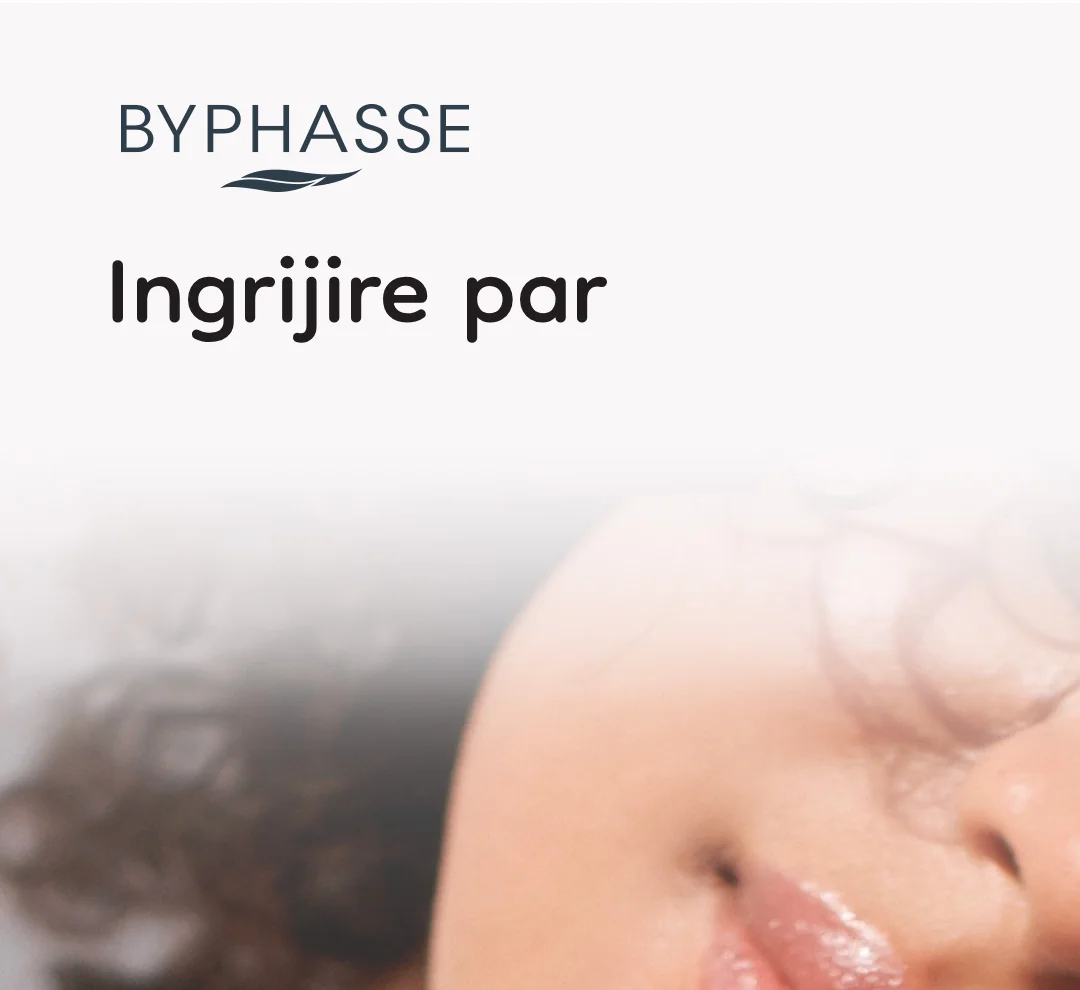 Ingrijire par Byphasse