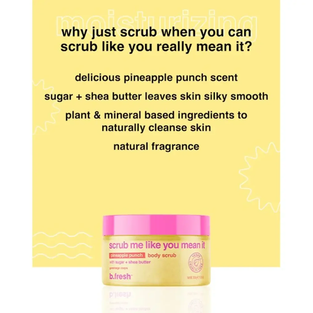Scrub pentru corp cu extract de ananas Scrub me like you mean it, 200ml, B.fresh