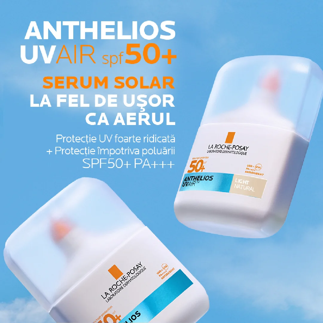 Serum solar impotriva radiatiilor UV si a poluarii cu nuanta deschisa natural SPF50+ Anthelios UVAir, 50ml, La Roche-Posay