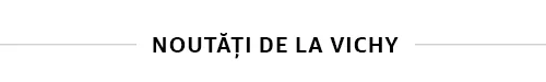 Noutati de la Vichy Noutati de la Vichy