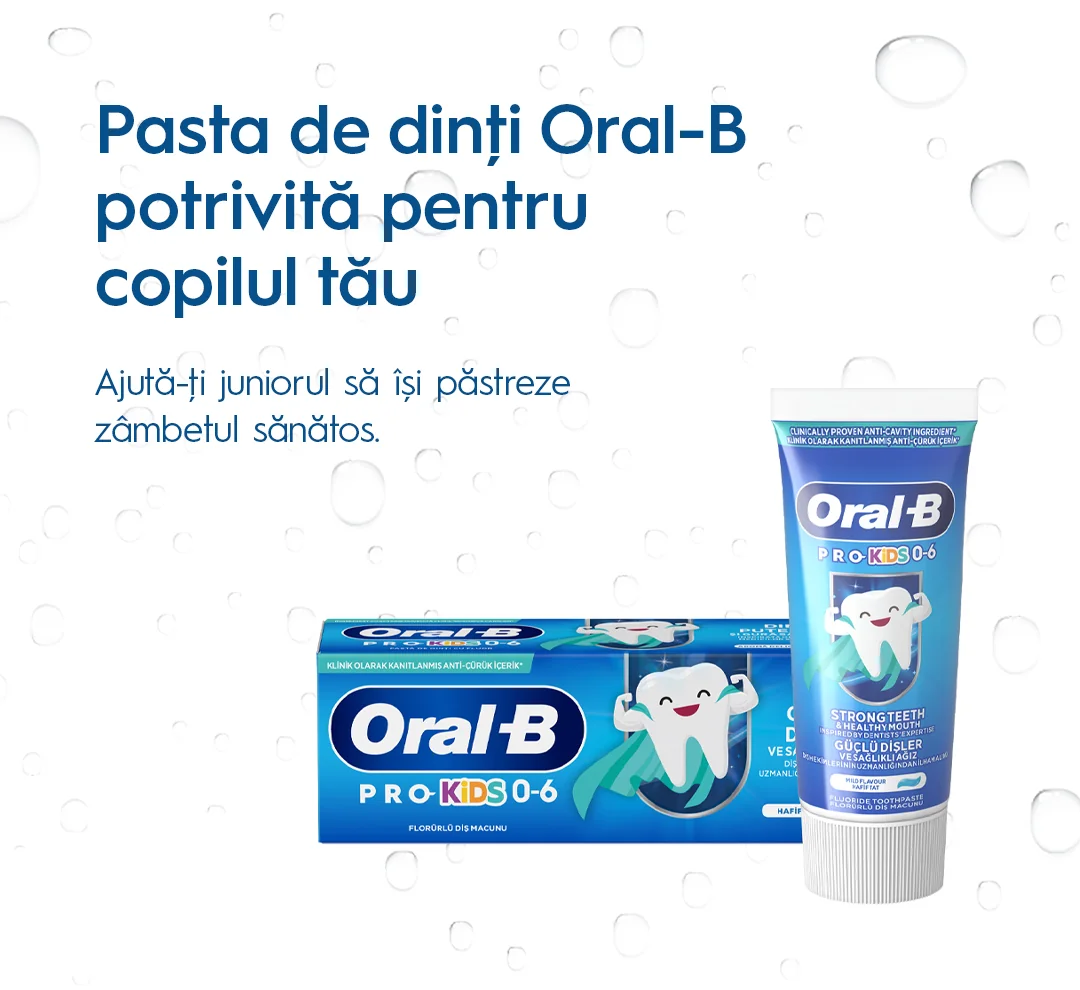 Pasta de dinti potrivita pentru copilul tau de la Oral-B
