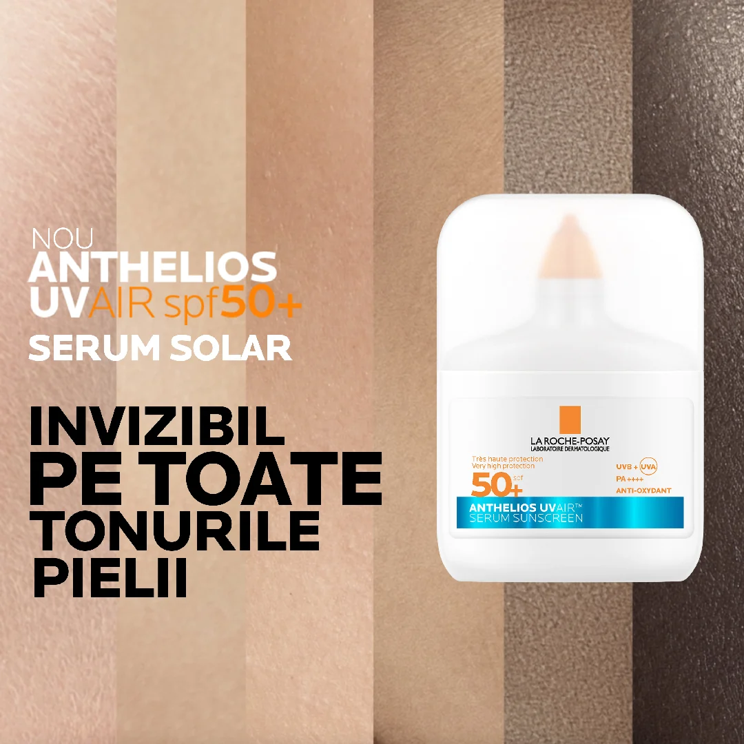 Serum solar cu protectie impotriva radiatiilor UV si a poluarii SPF 50+ Anthelios UVAir, 50ml, La Roche-Posay