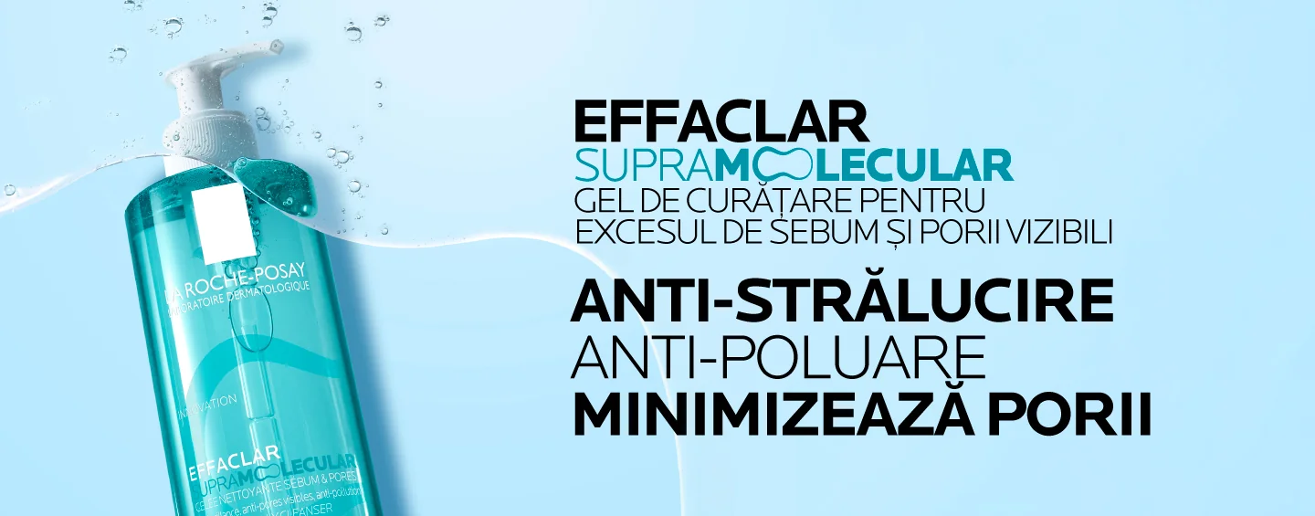 Effaclar Supramolecular Gel de curatare pentru excesul de sebum si porii vizibili Effaclar Supramolecular Gel de curatare pentru excesul de sebum si porii vizibili