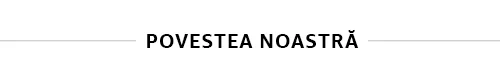 Povestea noastra Povestea noastra