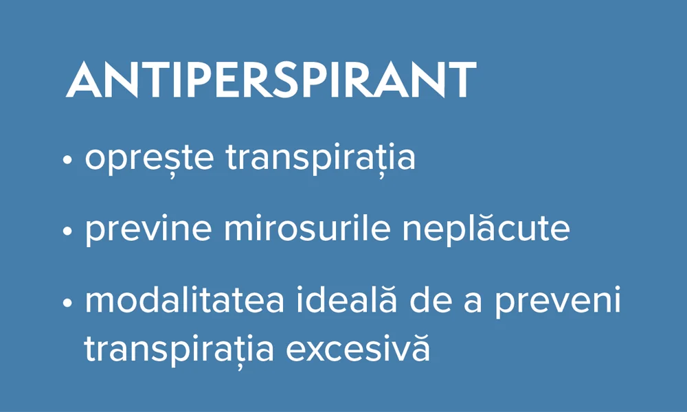 Antiperspirant Proprietati