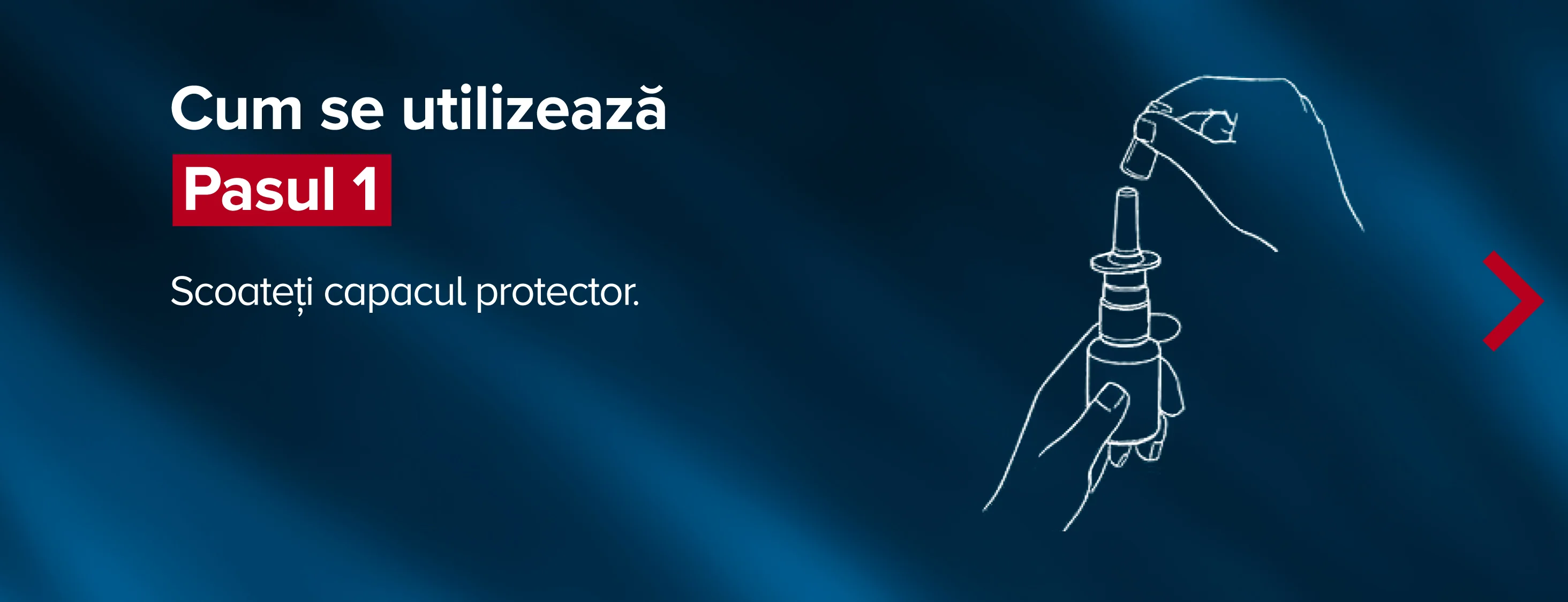 Pasul 1. Scoateti capacul protector. Pasul 1. Scoateti capacul protector.