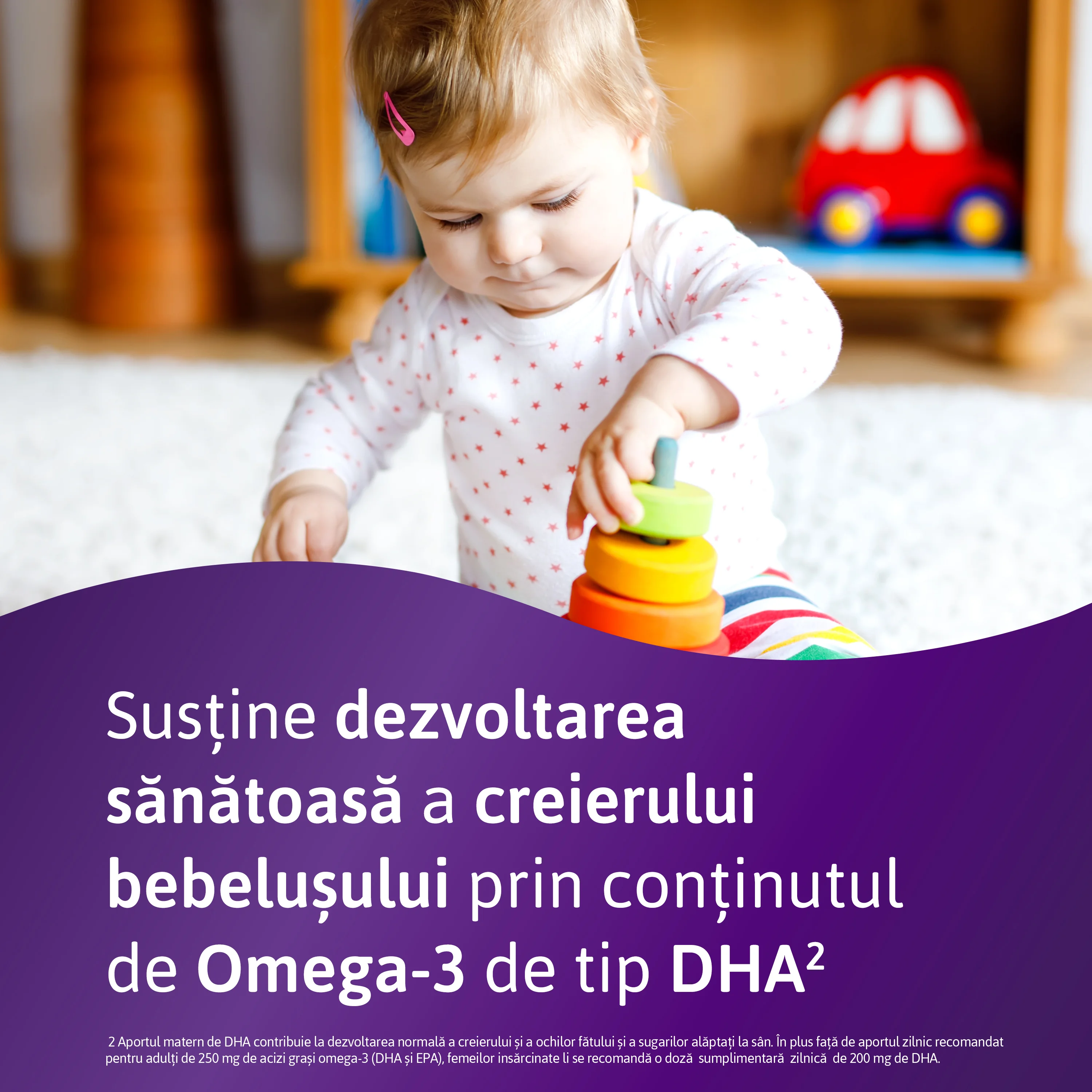 Sustine dezvoltarea sanatoasa a creierului bebelusului Sustine dezvoltarea sanatoasa a creierului bebelusului