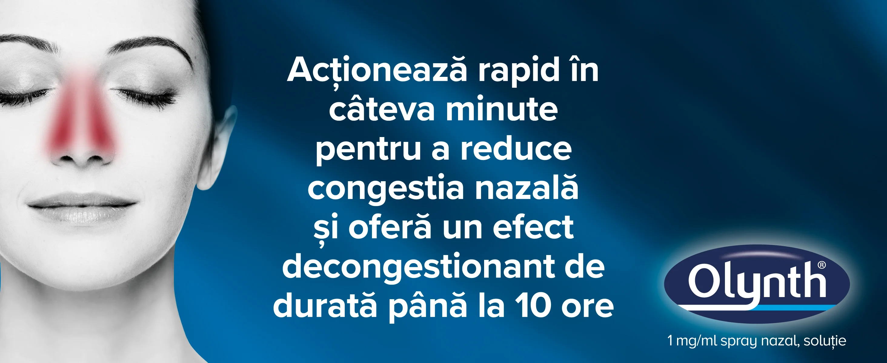 Actioneaza rapid in cateva minute pentru a reduce congestia nazala Actioneaza rapid in cateva minute pentru a reduce congestia nazala