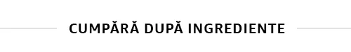 Cumpara dupa ingrediente Cumpara dupa ingrediente