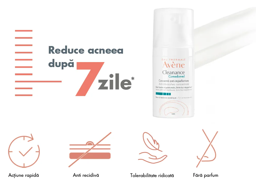 Reduce acneea dupa 7 zile  - Avene Cleanance Comedomed
