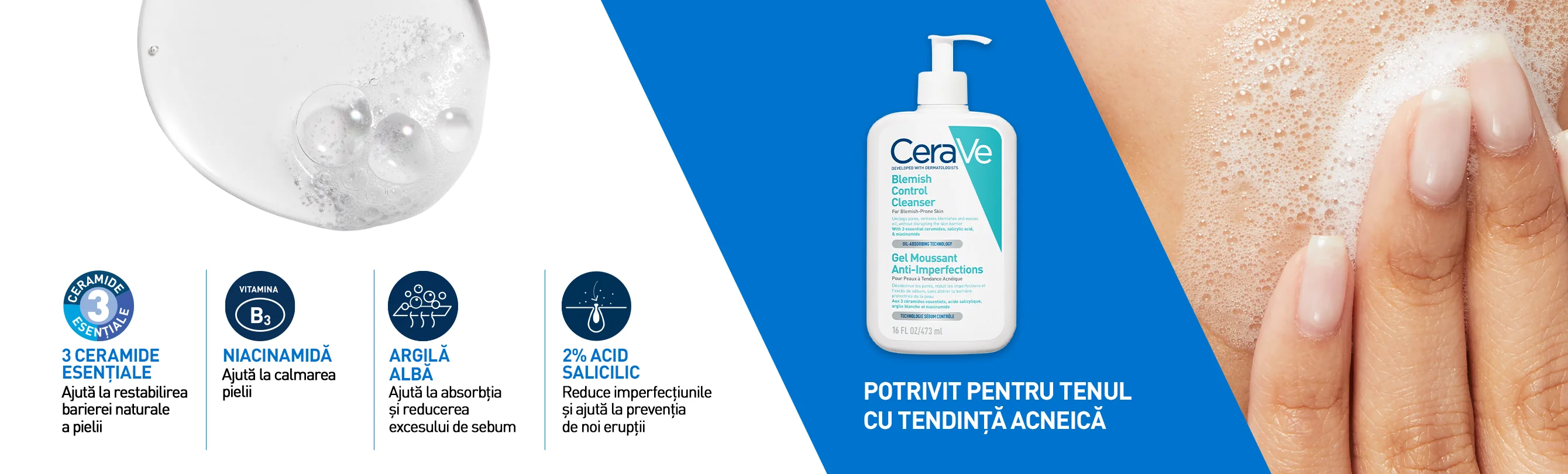 Ingrediente active Gel de curatare spumant anti-imperfectiuni pentru ten cu tendinta acneica, 473ml, CeraVe Ingrediente active Gel de curatare spumant anti-imperfectiuni pentru ten cu tendinta acneica, 473ml, CeraVe
